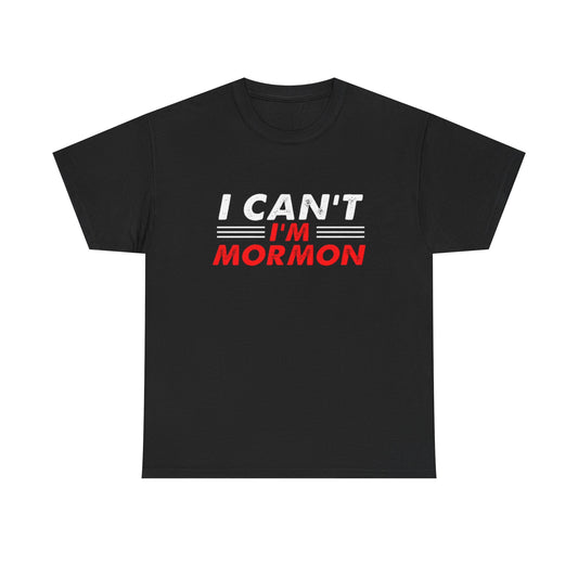 I Cant I'm Mormon Funny Graphic T Shirt Vintage Comedy Gift Unisex Heavy Cotton