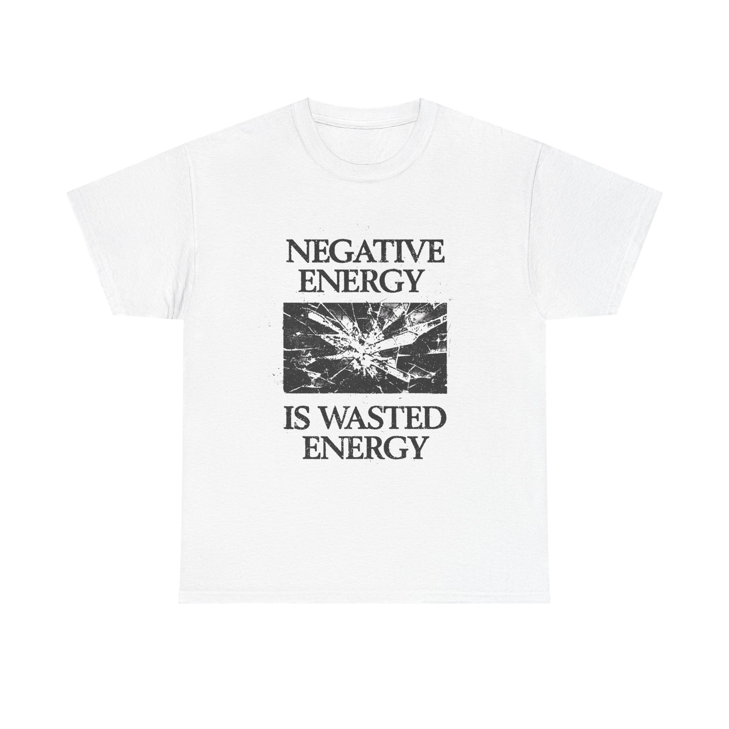 Negative Energy Is Wasted Energy Graphic T Shirt Unisex New AMERICAN VINTAGE