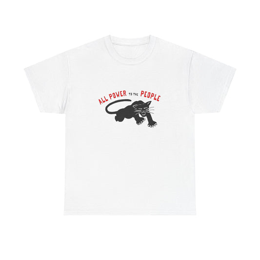 All Power To The People Graphic T Shirt Unisex Heavy Cotton Tee