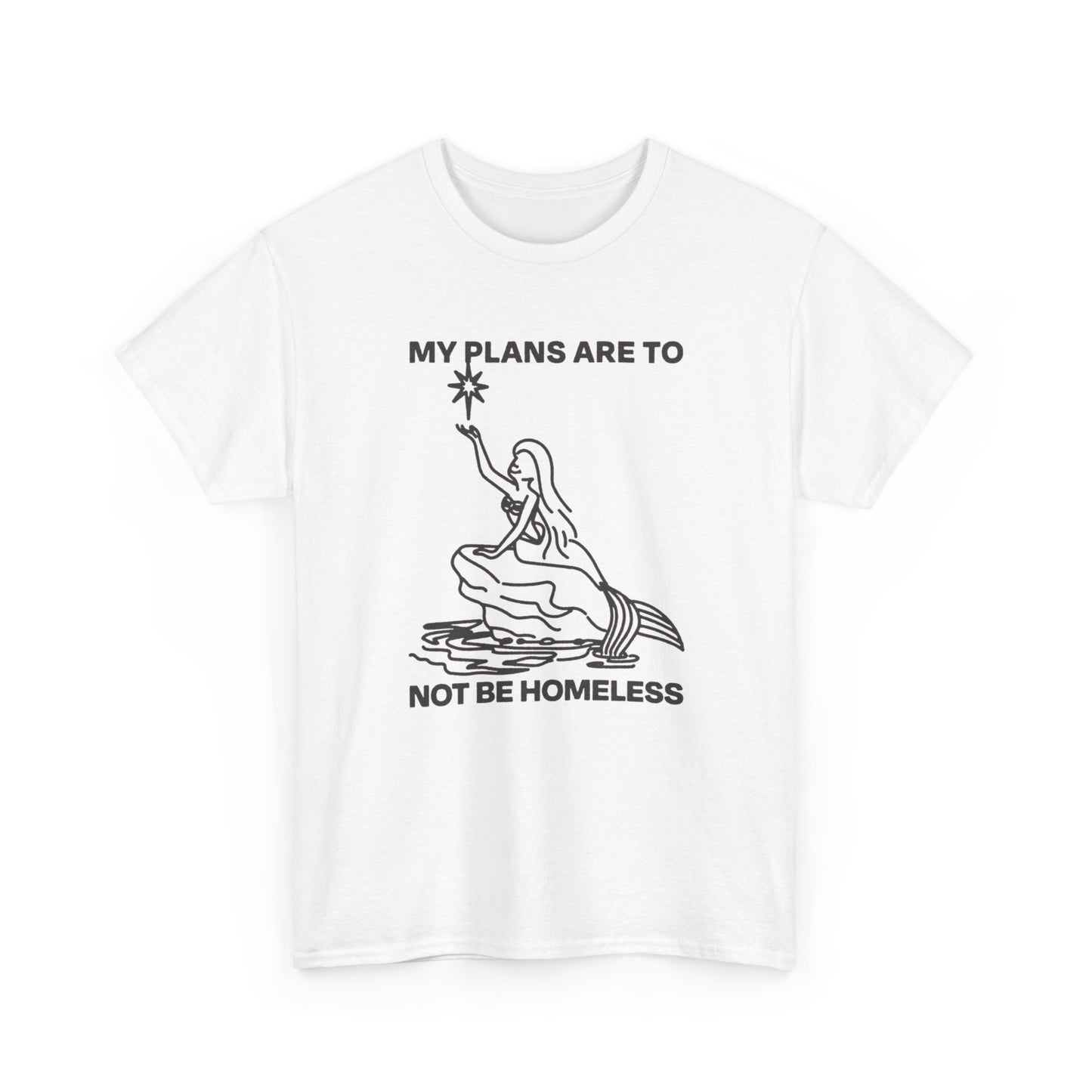 Don't Be Homeless Funny T-Shirt Men's Women's Heavy Cotton Tee NEW GIFT