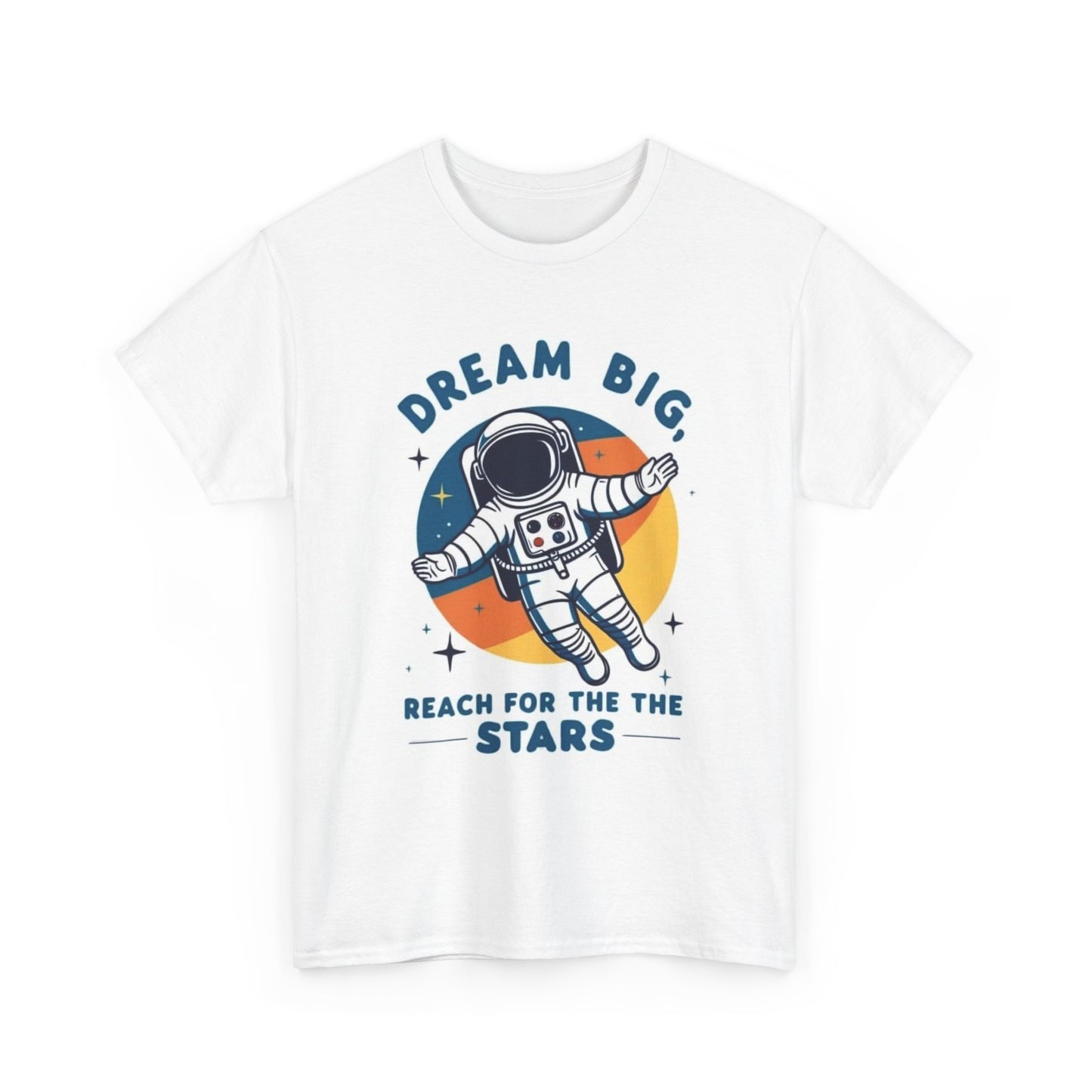 Dream Big Reach For The Stars Graphic T Shirt Men's Heavy Cotton Tee