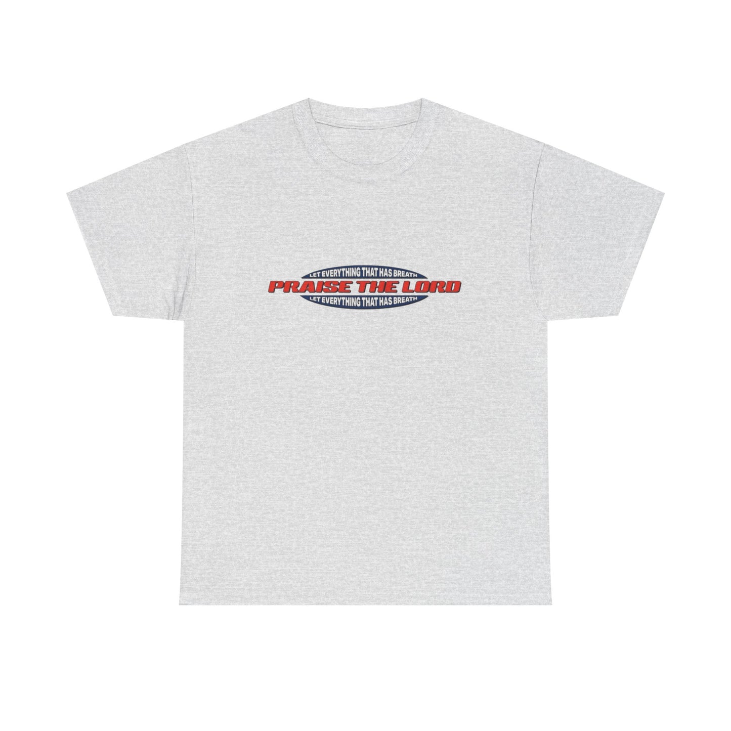 Praise The Lord Graphic T Shirt Heavy Cotton Tee