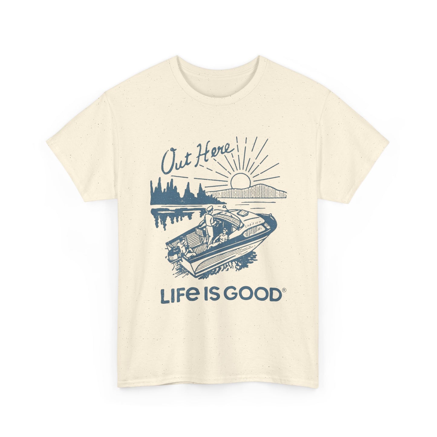 Life Is Good On A Boat Graphic T Shirt Unisex Heavy Cotton Tee
