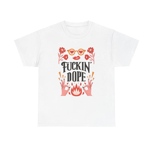Fricking Dope Graphic T Shirt NEW ADULT Heavy Cotton Tee