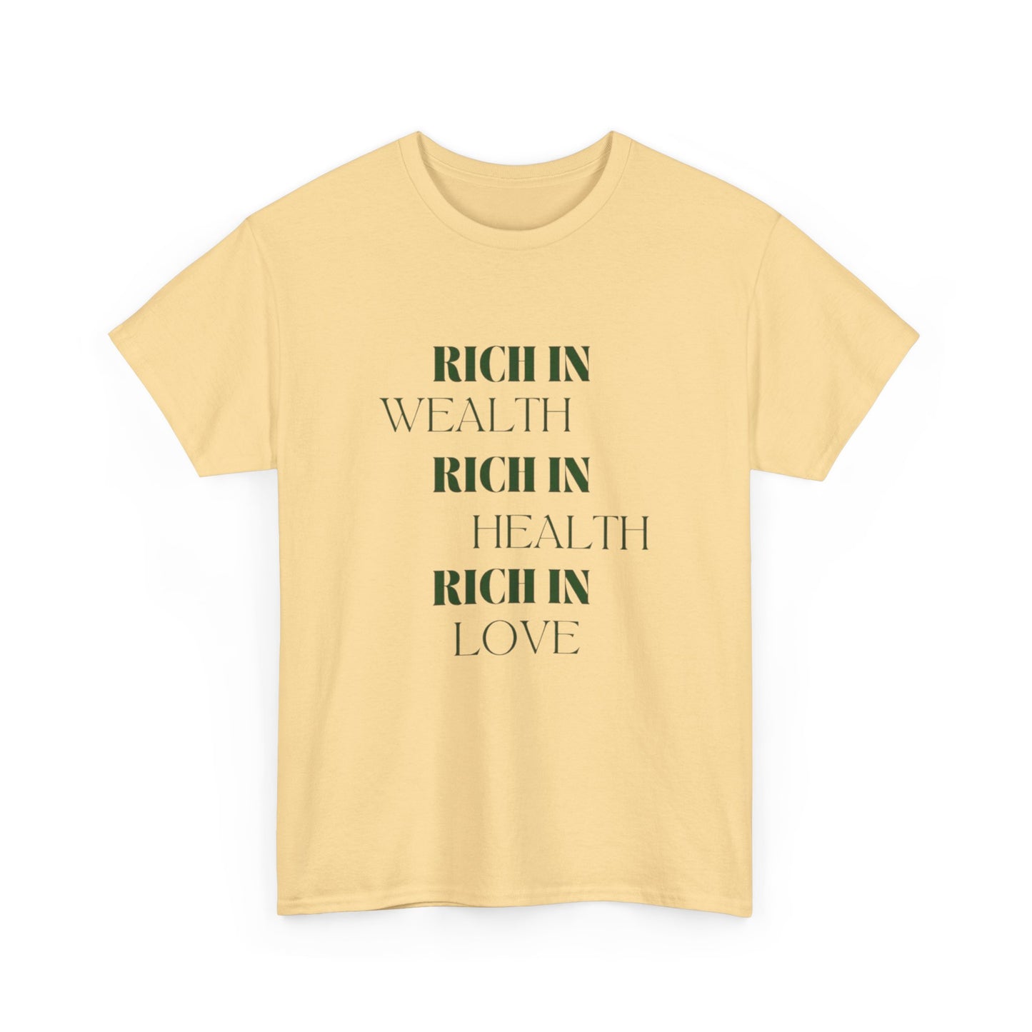 Rich In Wealth Health And Love Graphic T Shirt NEW ADULT Tee