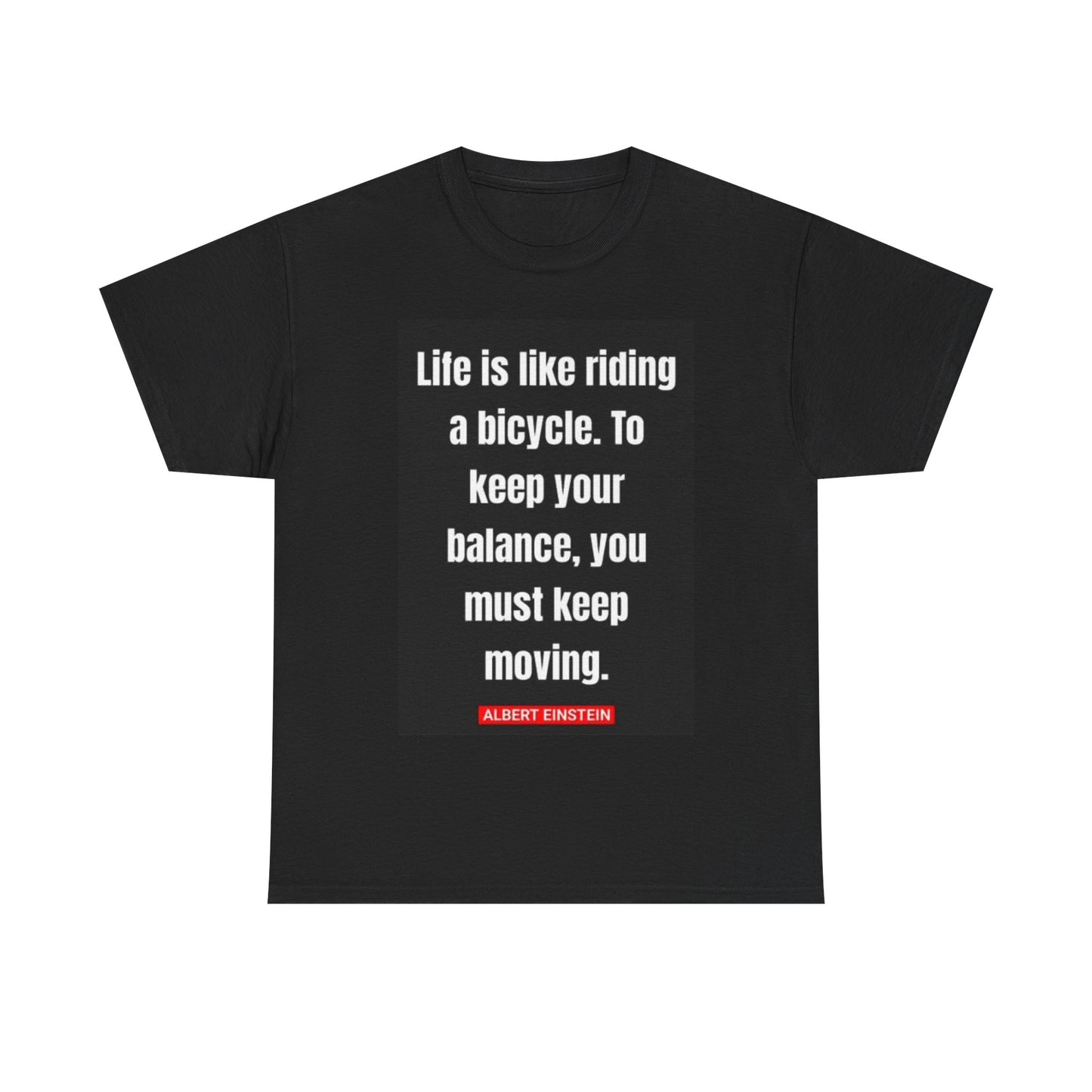 Life Is Like Riding A Bike Shirt Albert Einstein Graphic Unisex Heavy Cotton Tee