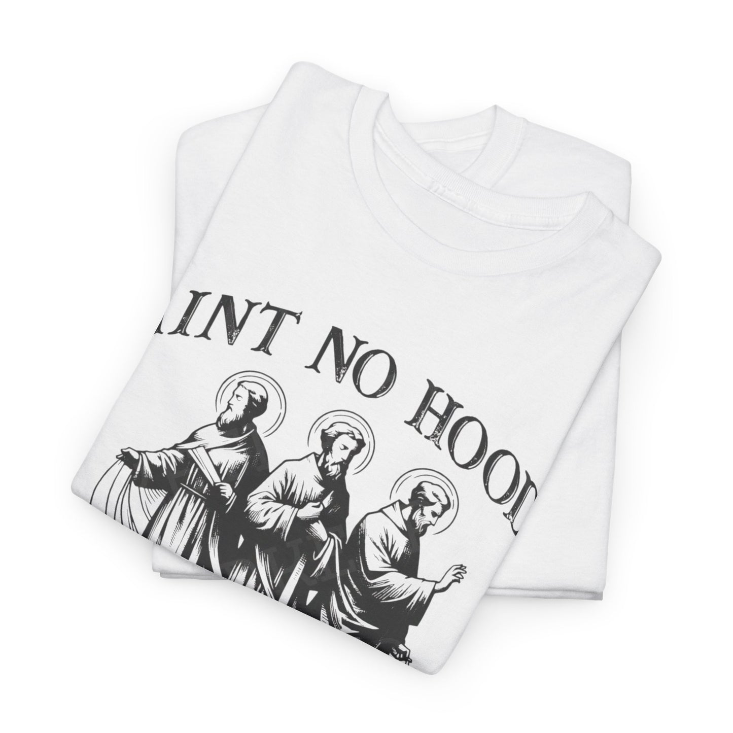 Ain't No Hood Like Sainthood Vintage Graphic T Shirt Men's Heavy Cotton Tee