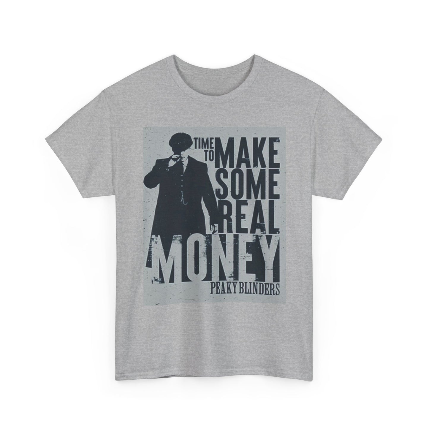 Peaky Blinders T Shirt Time To Make Some Money Graphic Unisex Heavy Cotton Tee