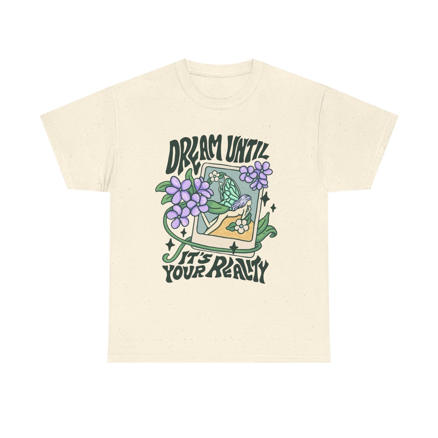 Dream Until Its Your Reality Graphic T Shirt NEW ADULT Tee