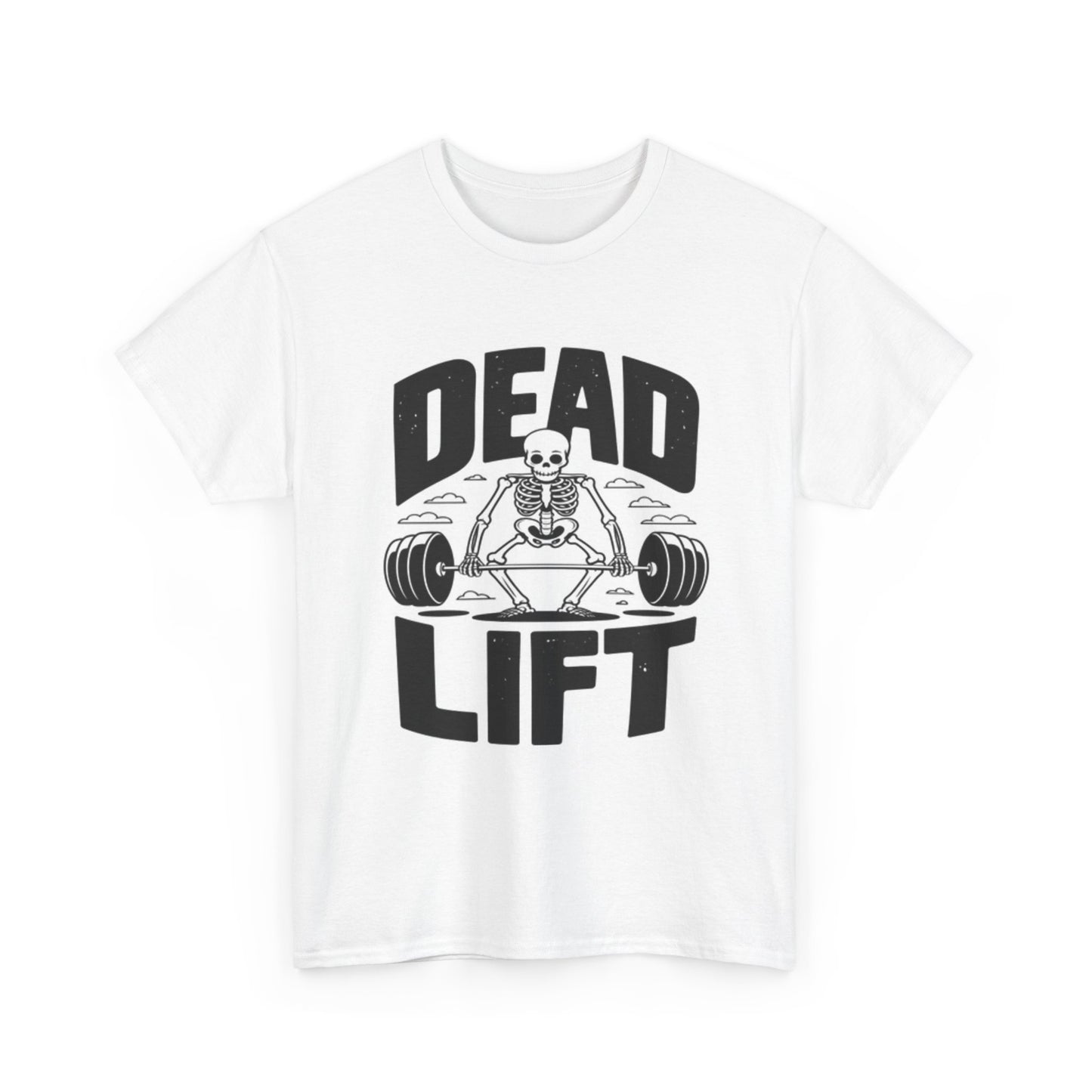 Dead Lift T Shirt Funny GYM Gear Skeleton Workout Unisex Heavy Cotton Tee