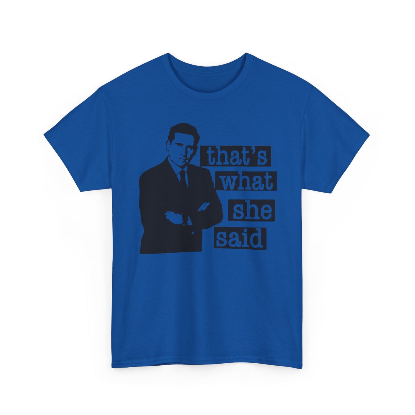The Office Graphic T Shirt That's What She Said Funny Unisex Heavy Cotton Tee