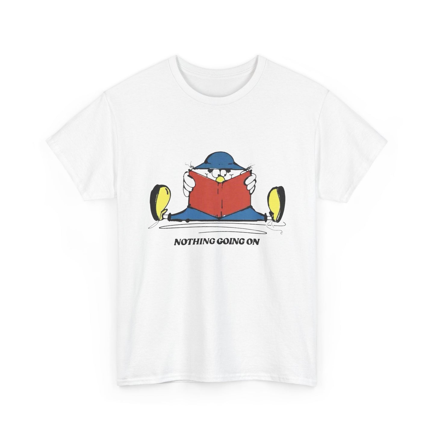 Nothing Going On Graphic T Shirt Unisex Heavy Cotton Tee Gift