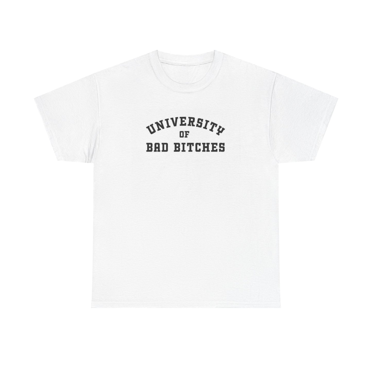 University Of Bad Bitches Graphic T Shirt Women's BRAND NEW  Cotton Tee