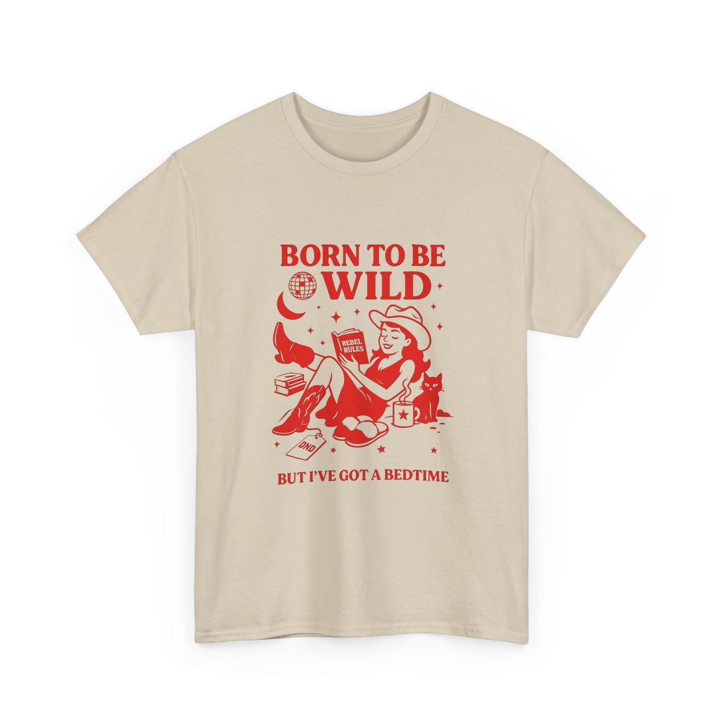Born To Be Wild But I've Got A Bedtime Graphic T Shirt Unisex Heavy Cotton Tee
