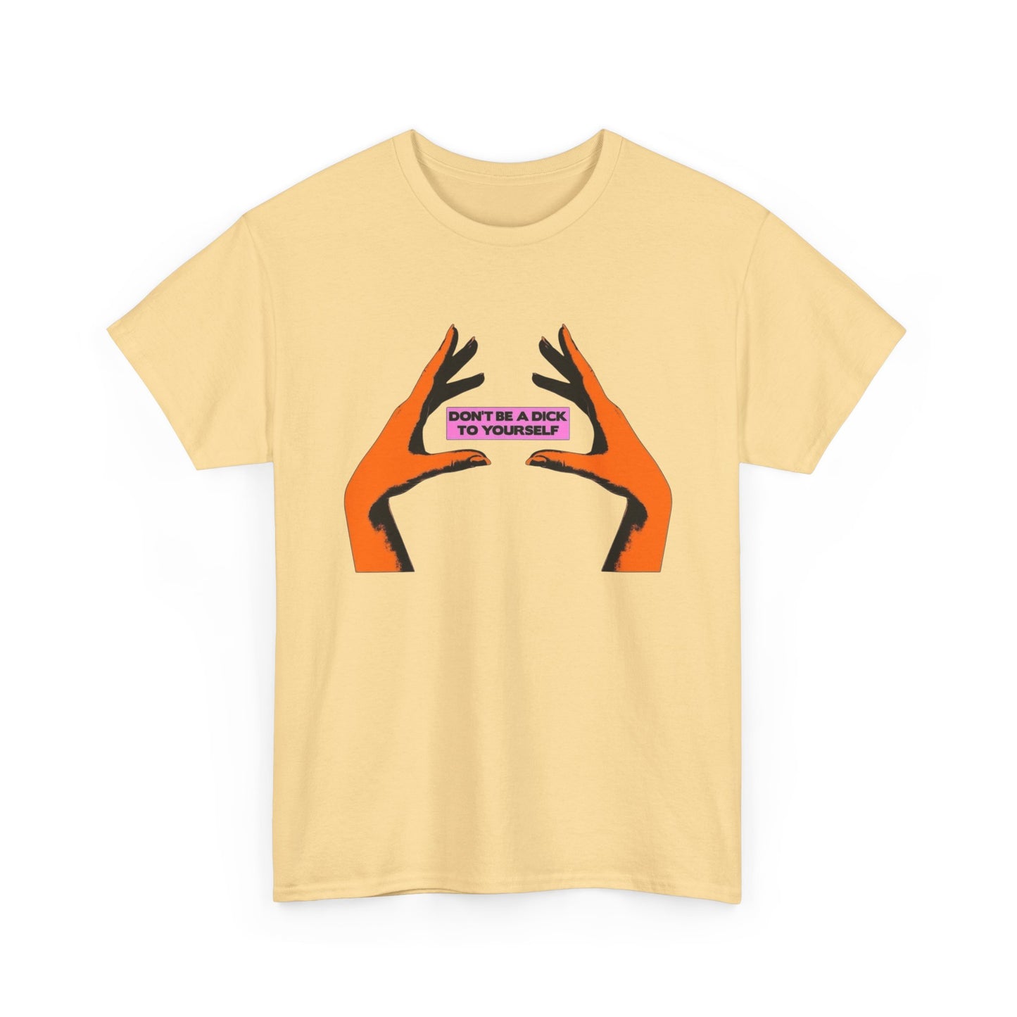 Don't Be A Dick To Yourself Graphic T-Shirt Womens Comfy Cotton Tee NEW
