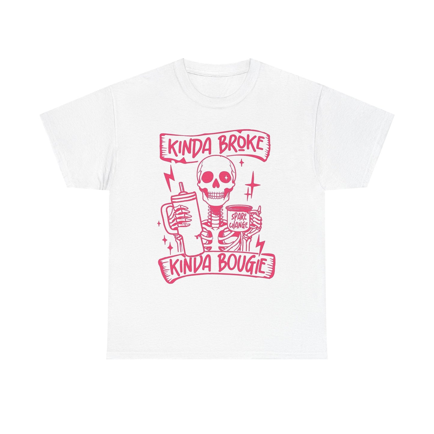 Kinda Broke Kinda Bougie Graphic T Shirt NEW Unisex Heavy Cotton Tee