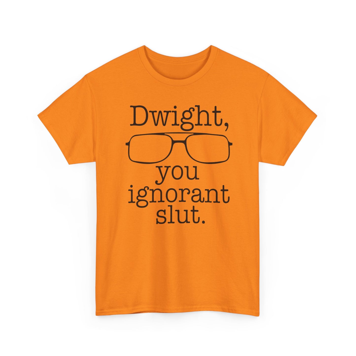 Dwight You Ignorant Slut Graphic T Shirt The Office Funny Unisex Heavy Cotton