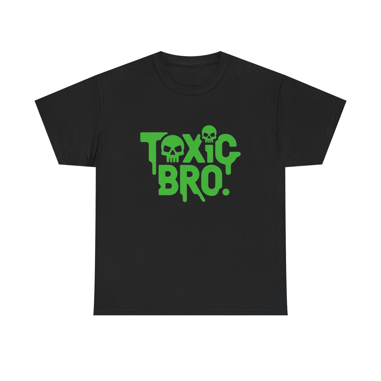Toxic Bro Graphic T Shirt Unisex Heavy Tee NEW