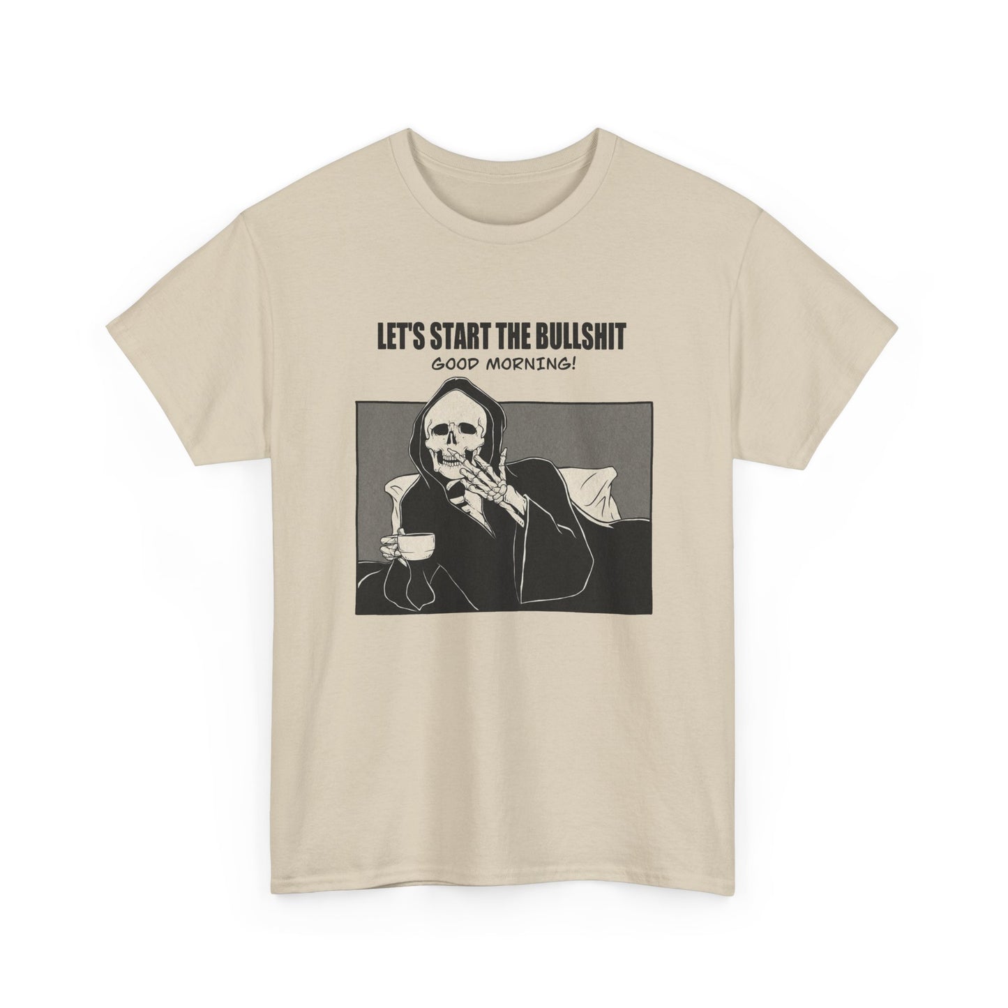 Good Morning Funny Graphic T Shirt NEW Unisex Heavy Cotton Tee