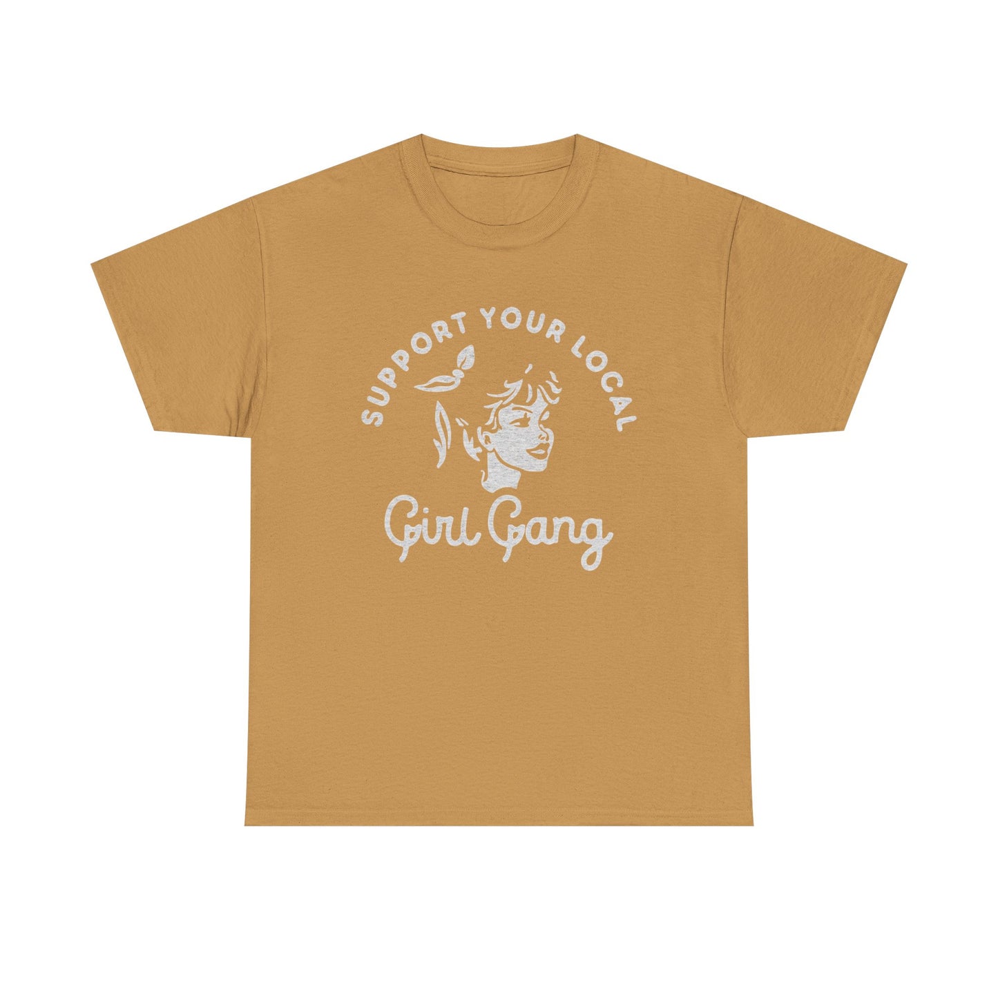 Support Your Local Girl Gang Graphic T Shirt Women's BRAND NEW  Cotton Tee