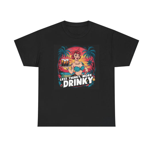 Less Thinking More Drinking Graphic T Shirt Funny Bar Beers Unisex Heavy Cotton