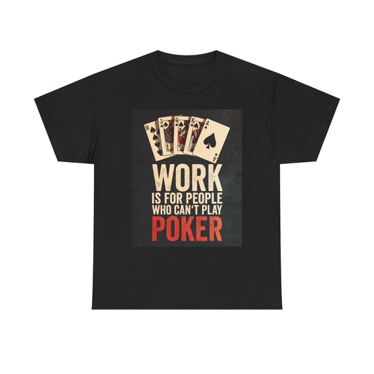 Poker Graphic T Shirt Funny Gambling Casino Jokes Unisex Heavy Cotton Tee