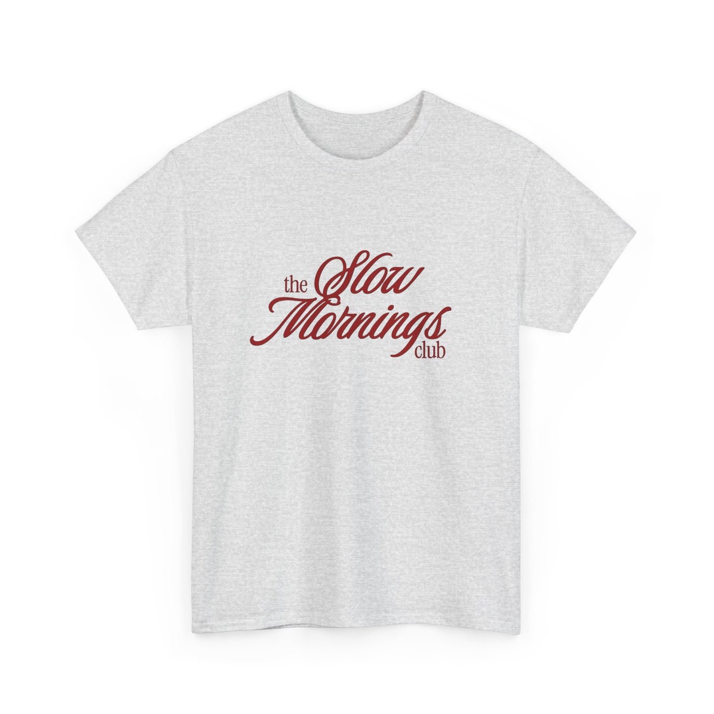 The Slow Mornings Club Funny Graphic T Shirt ADULT Unisex Heavy Cotton Tee