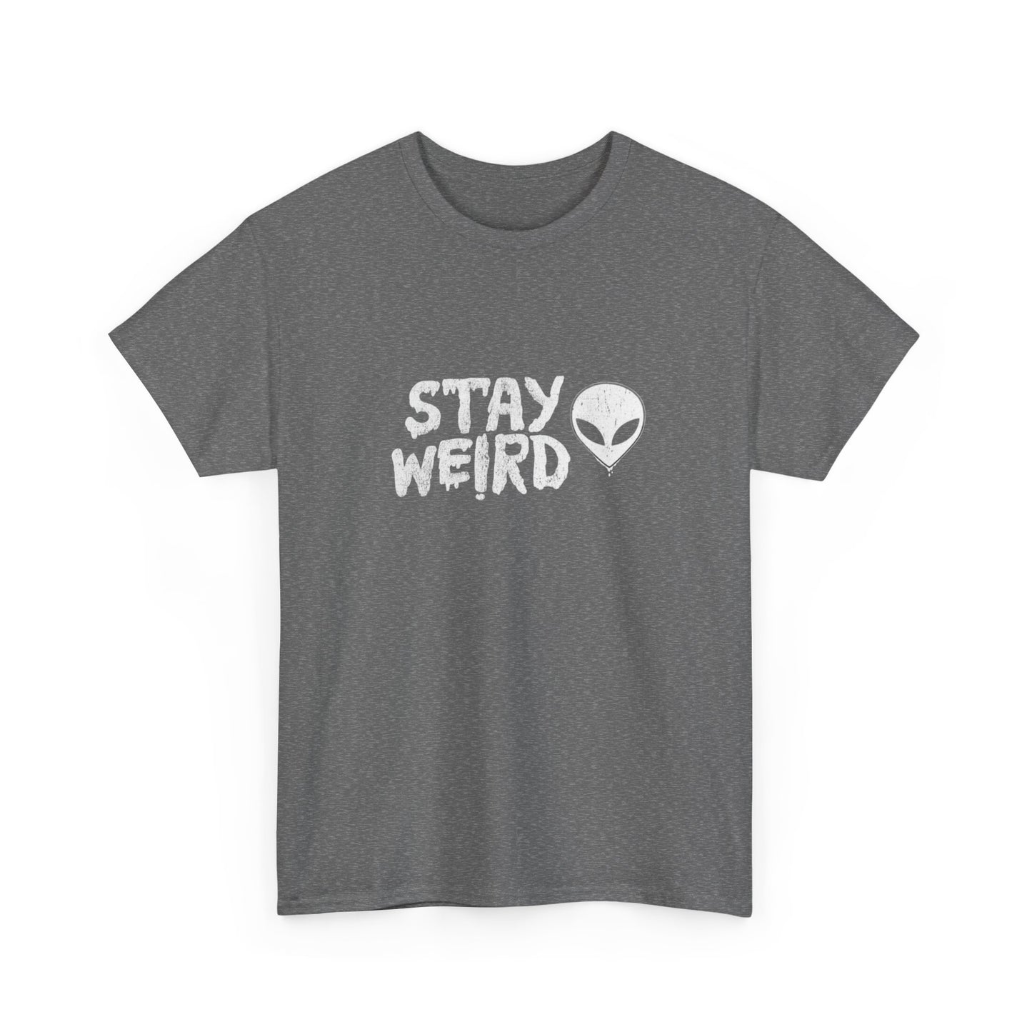 Stay Weird Aliens Graphic T Shirt Unisex Heavy Cotton Tee