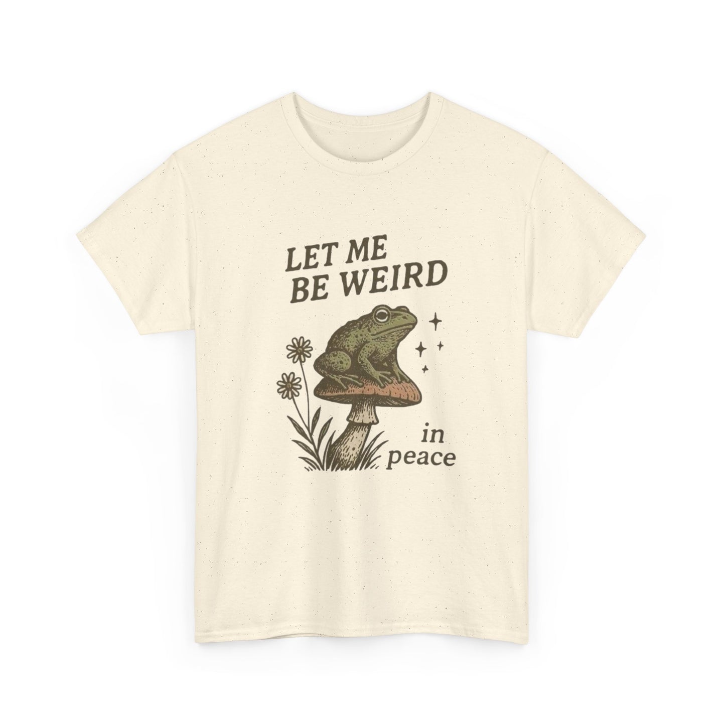 Let Me Be Weird Funny Graphic T Shirt NEW ADULT Tee