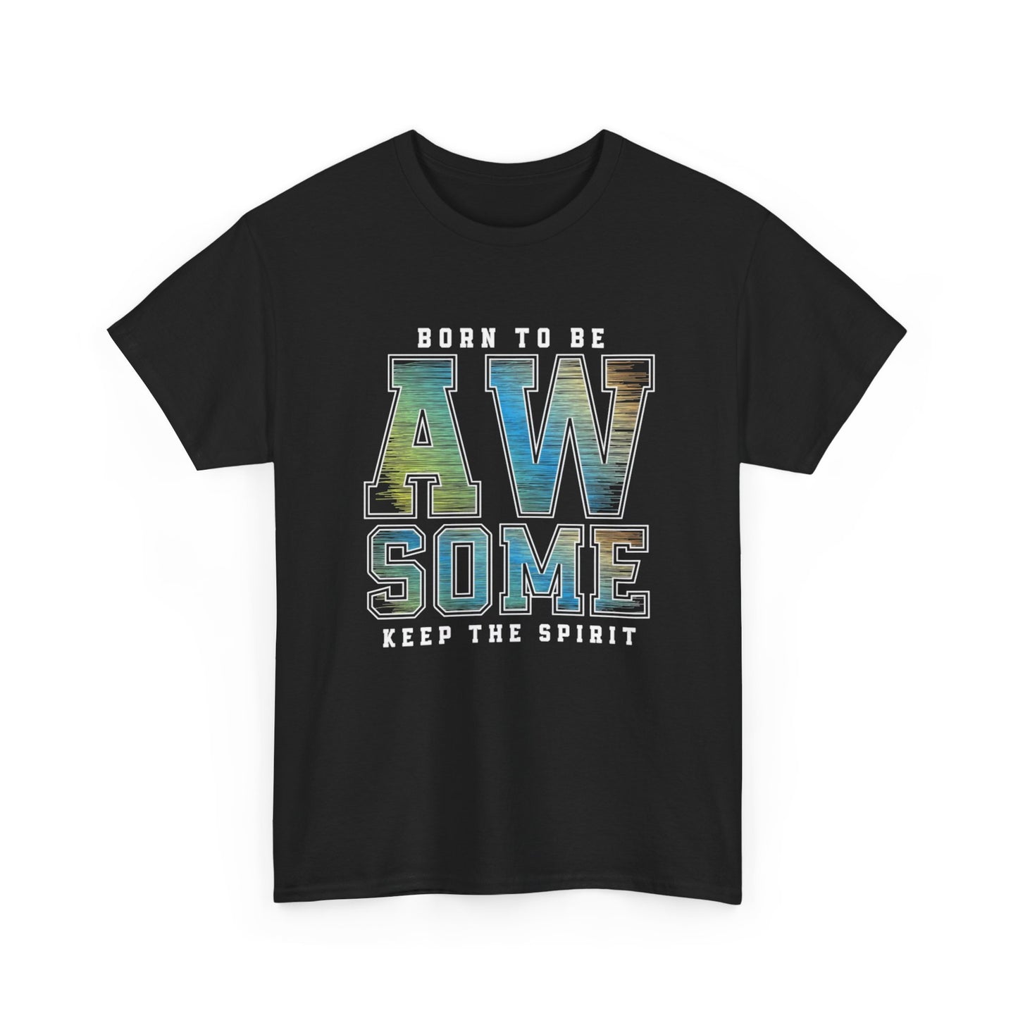 Born To be Awesome Graphic T Shirt NEW Adult Unisex Heavy Cotton Tee