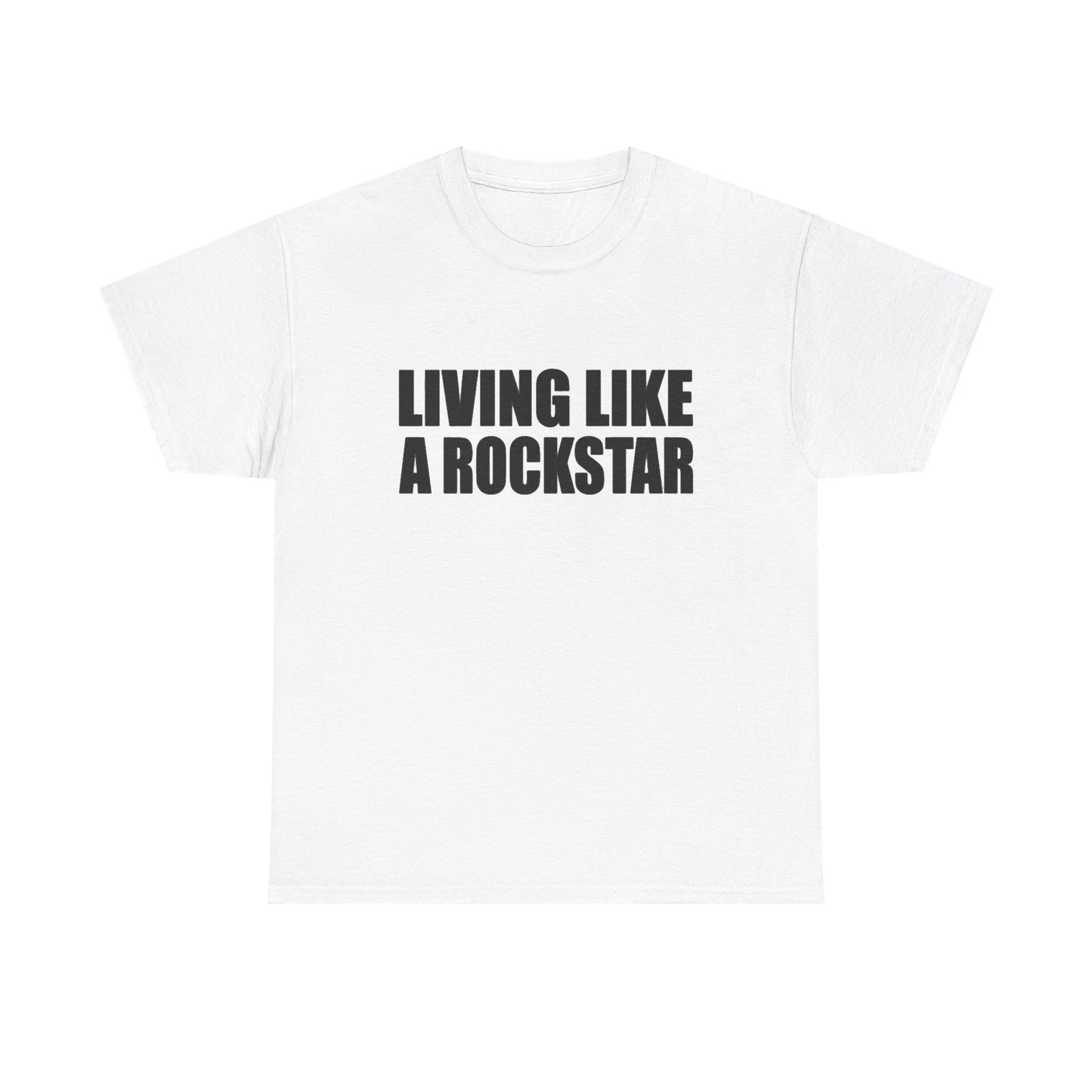 Living Like A Rockstar Graphic T Shirt NEW Unisex Heavy Cotton Tee