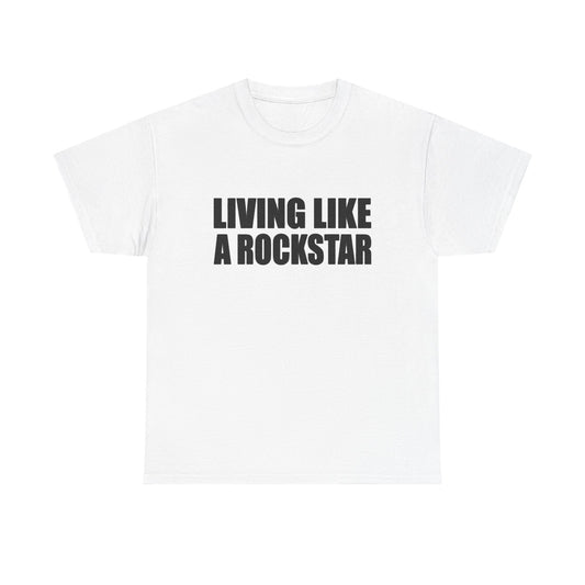 Living Like A Rockstar Graphic T Shirt NEW Unisex Heavy Cotton Tee