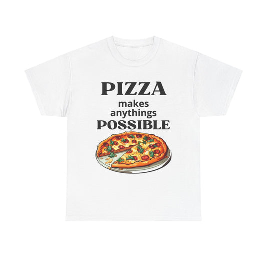 Pizza Makes Anythings Possible Shirt Italy New york Unisex Heavy Cotton Tee