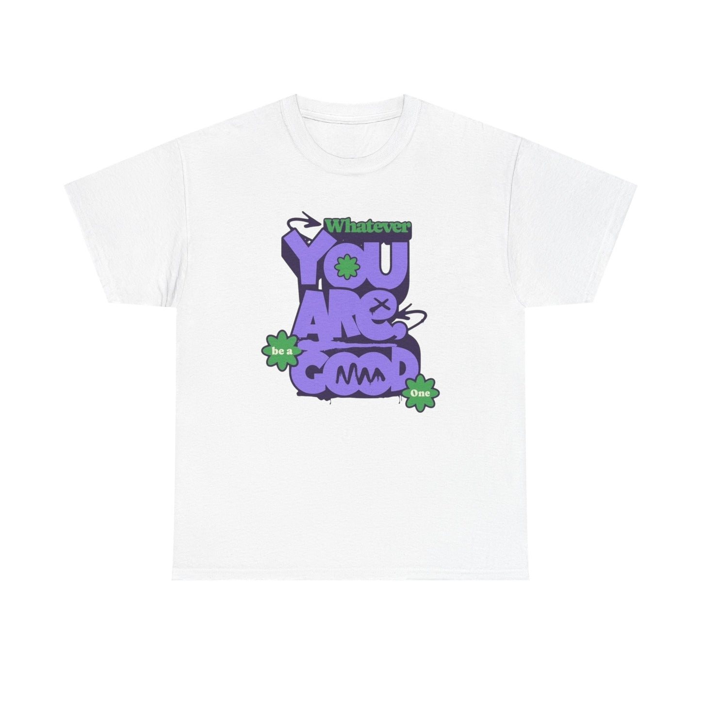 Be A Good One Graphic T-Shirt Unisex Heavy Cotton Tee