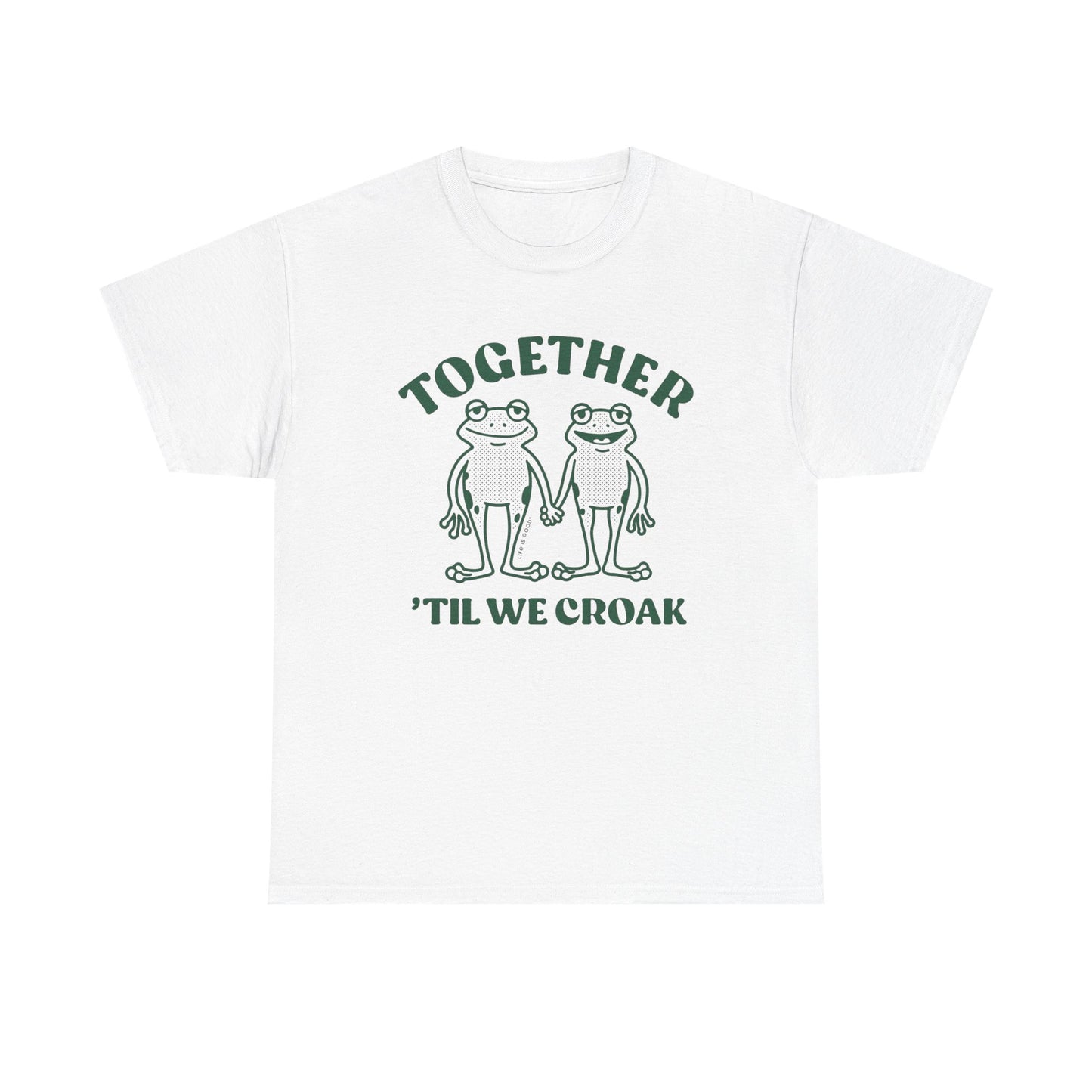 Together Till We Croak Funny Graphic T Shirt Unisex Heavy Cotton Gift Vintage