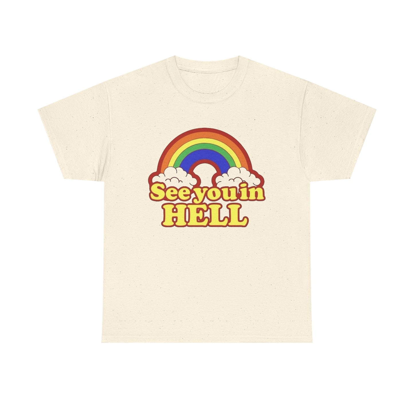 See You In Hell Funny Graphic T Shirt NEW Adult Regular Sizing Tee