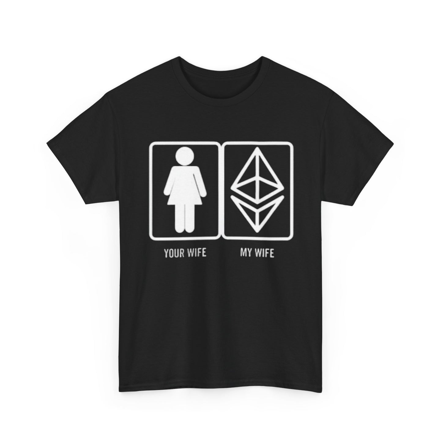 My Wife Your Wife Graphic T Shirt Funny Jokes Complicated Unisex Heavy Cotton