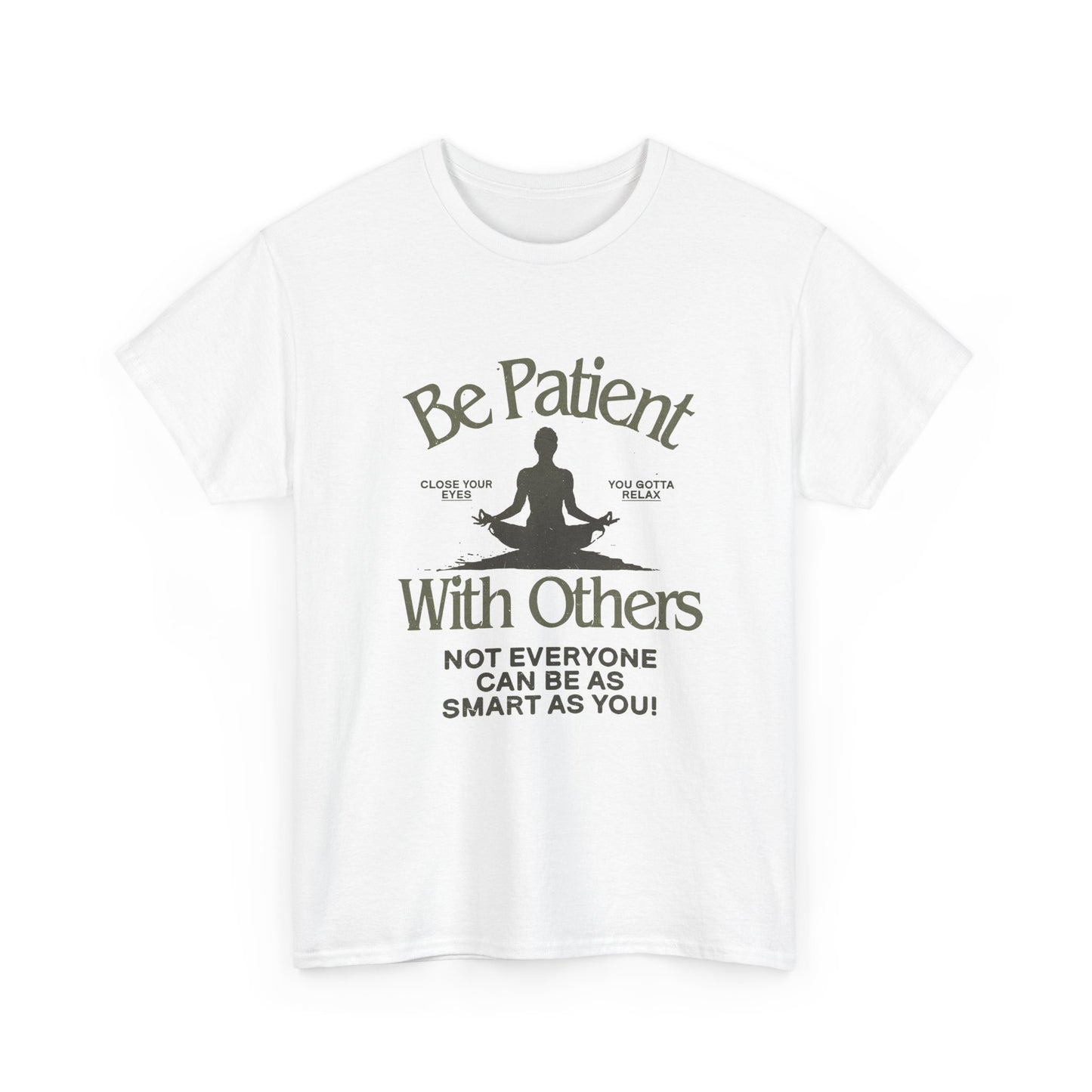 Be Patient With Others Graphic T Shirt Unisex Gift New AMERICAN VINTAGE