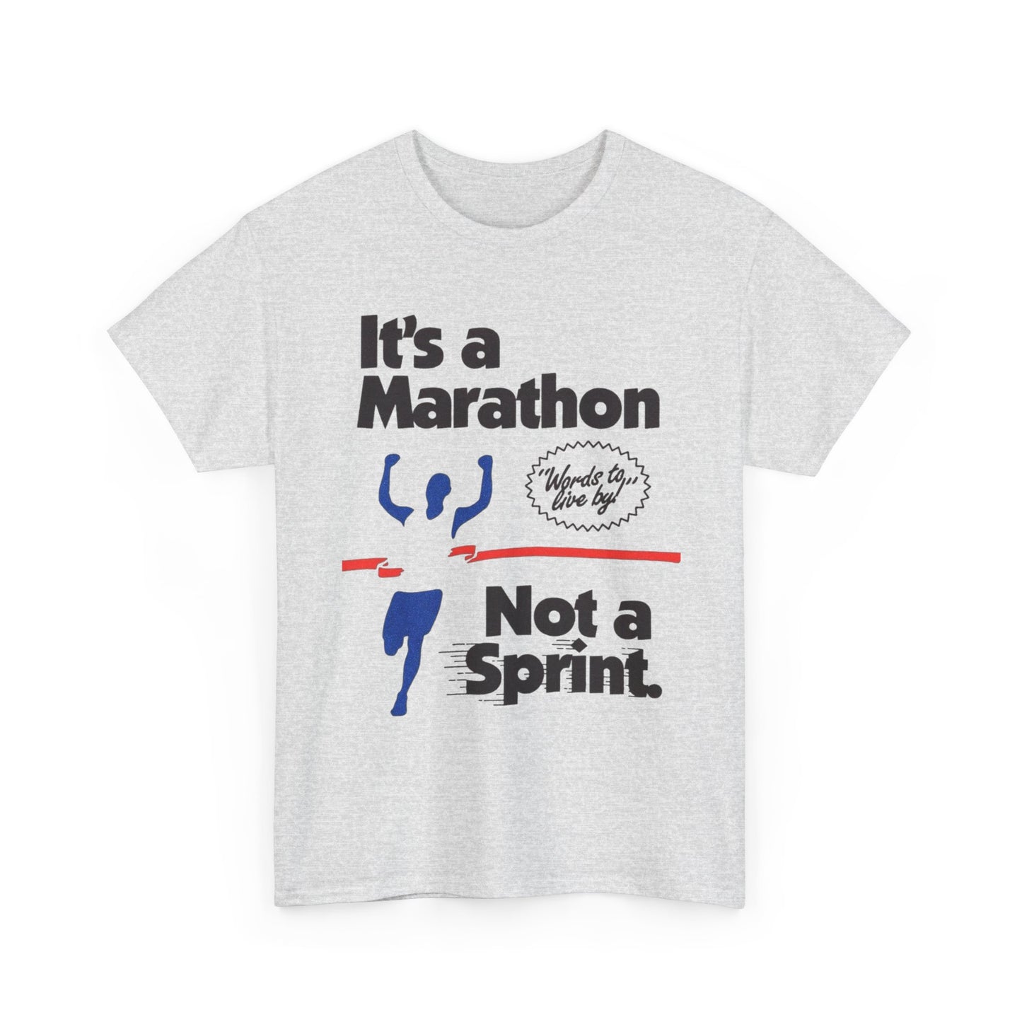 It's A Marathon Not A Sprint Graphic T Shirt Unisex Heavy Cotton Tee