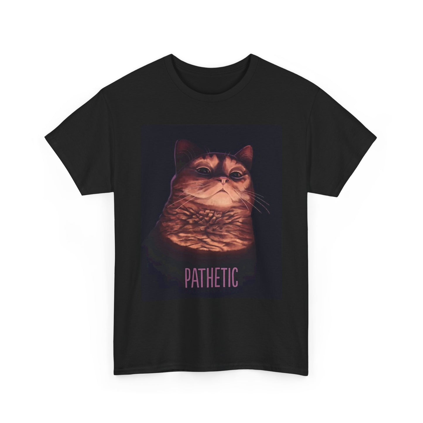Pathetic Cat Graphic T Shirt Funny Unisex Heavy Cotton Tee