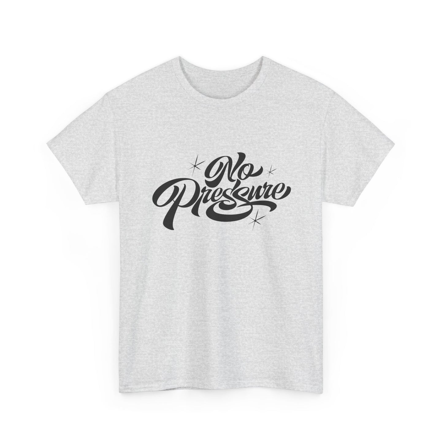 No Pressure Graphic T Shirt NEW ADULT Tee