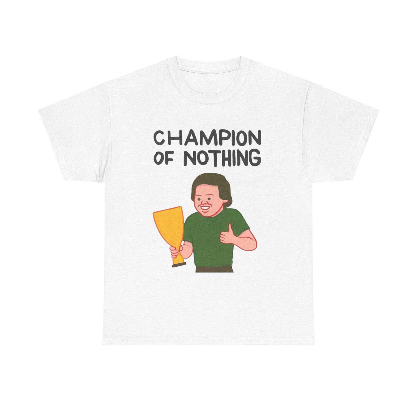 Champion Of Nothing Funny Graphic T Shirt NEW ADULT TEE VINTAGE