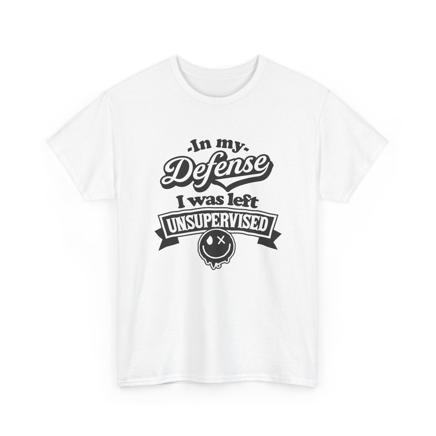 I Was Left Unsupervised Funny Graphic T Shirt NEW ADULT Unisex Heavy Cotton Tee