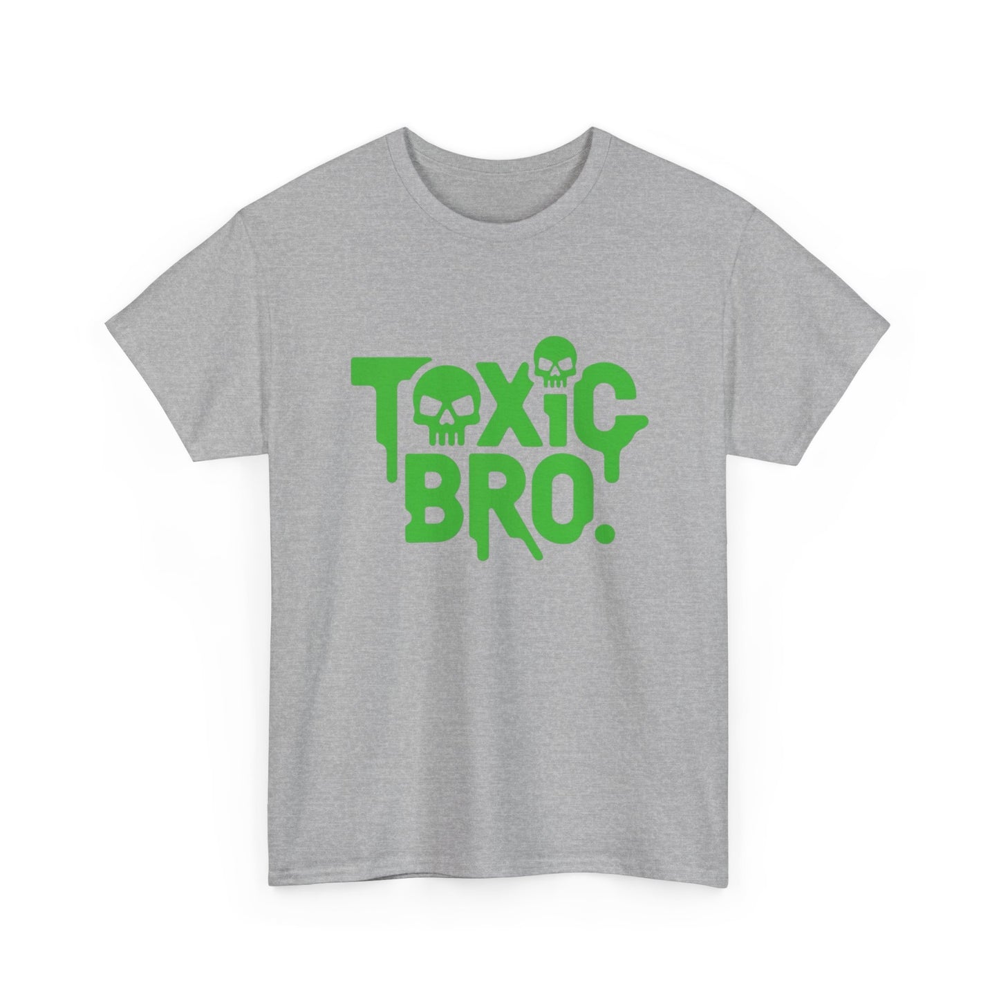 Toxic Bro Graphic T Shirt Unisex Heavy Tee NEW