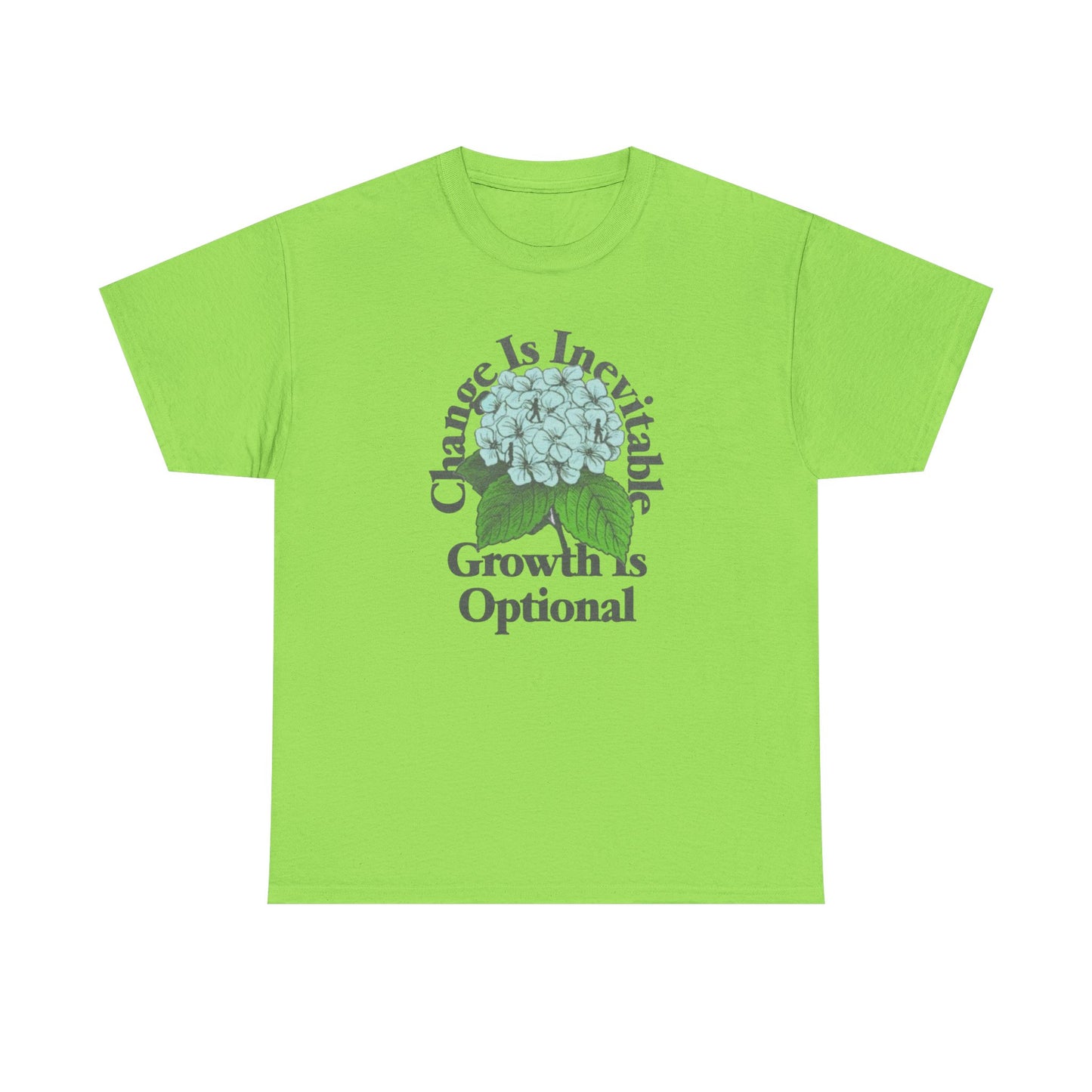 Change Is Inevitable Growth Is Optional Graphic T Shirt NEW Adult Heavy Cotton