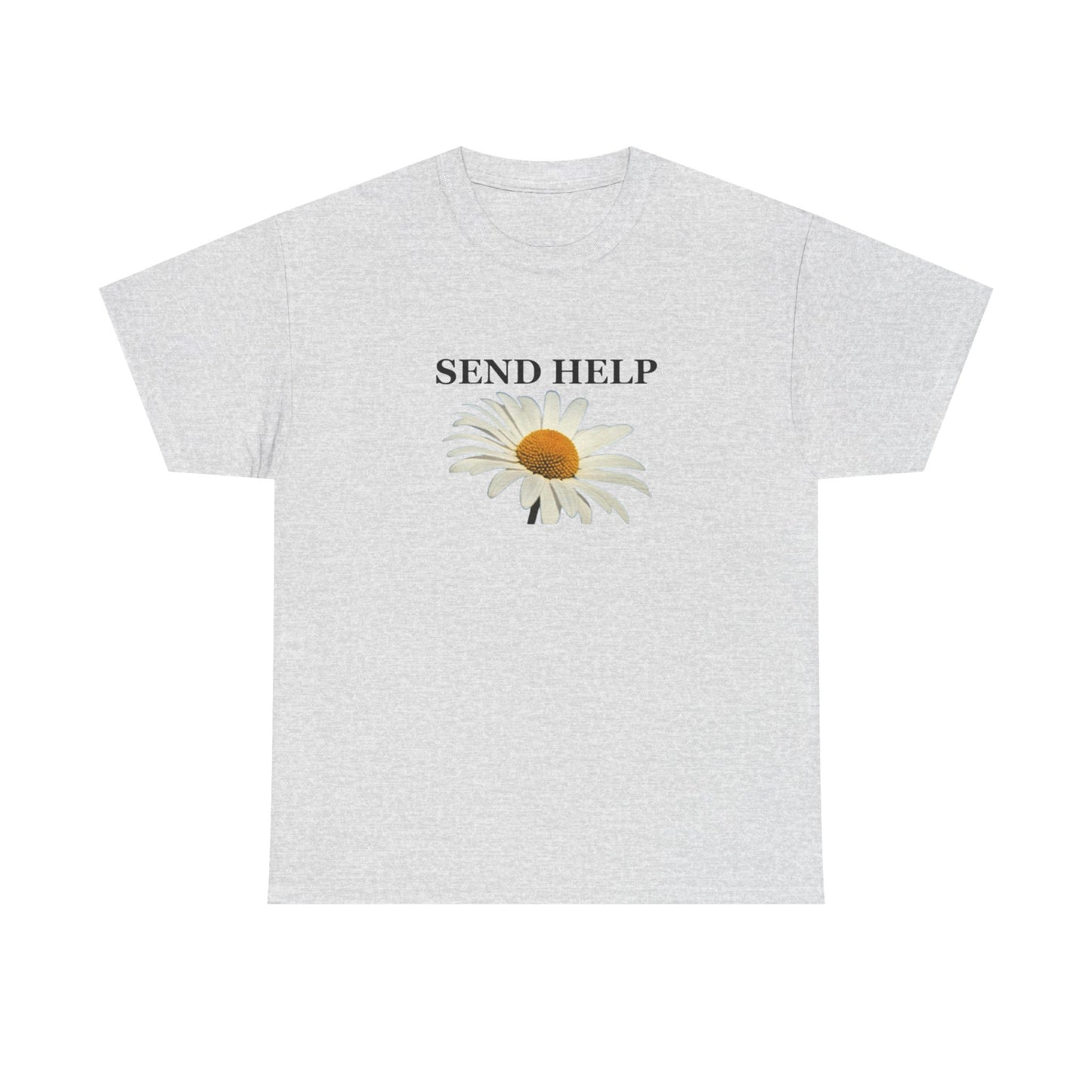 Send Help With Flowers Graphic T Shirt Unisex Heavy Cotton Tee Gift New