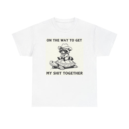 On My Way To Get It Together Graphic T Shirt Unisex Heavy Cotton Tee BRAND NEW