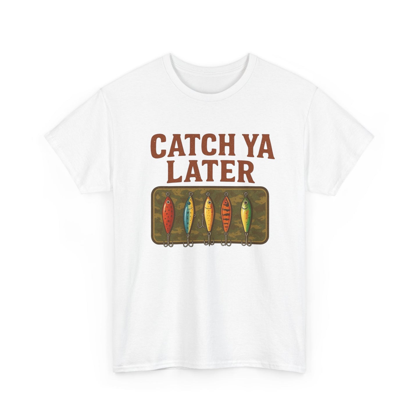 Catch Ya Later Fishing Graphic T Shirt NEW ADULT Tee