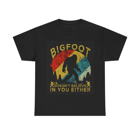 Bigfoot Believer Funny Shirt He Exists Graphic Woods Outdoors Unisex