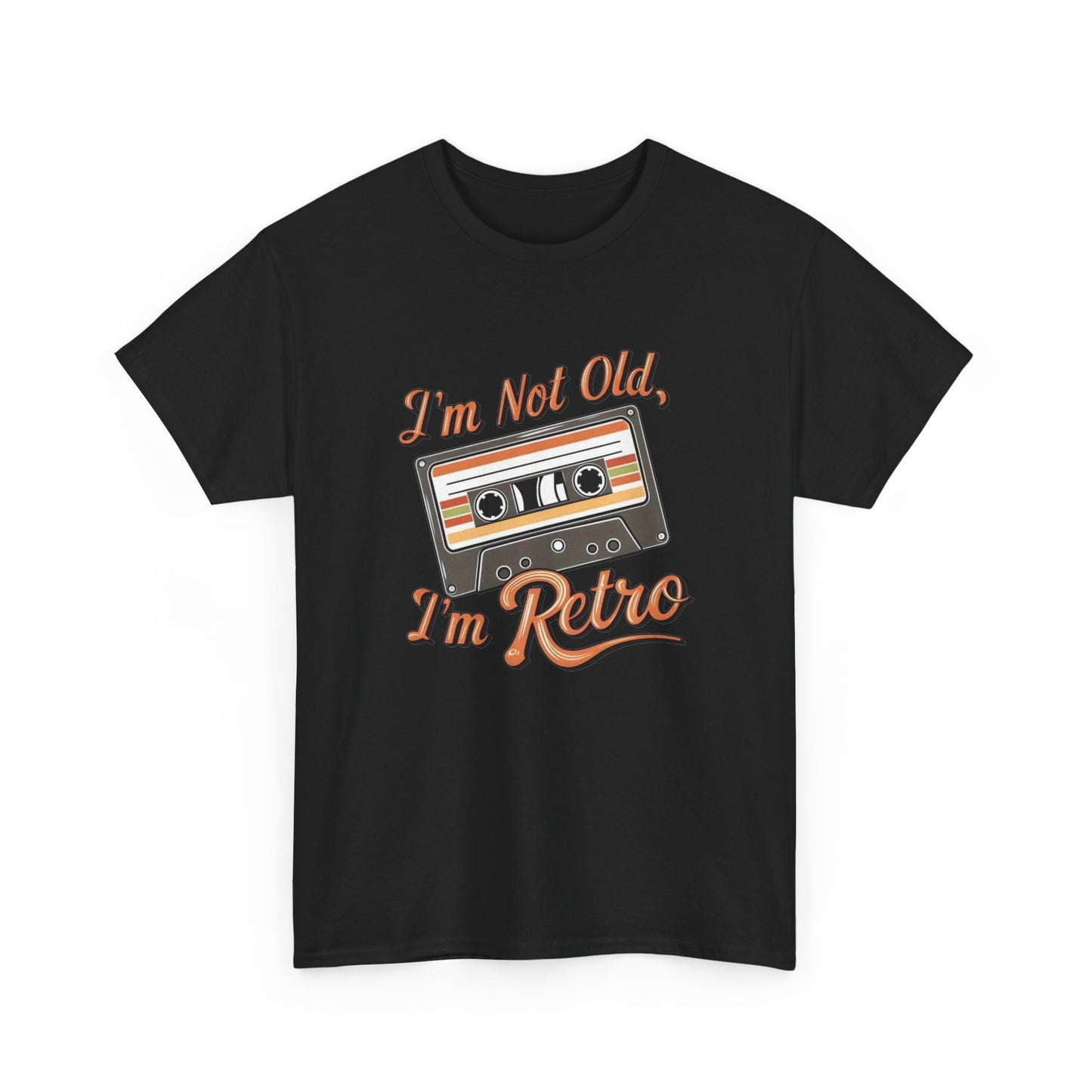 I'm Not Old I'm Retro Graphic T Shirt NEW Unisex Heavy Cotton Tee